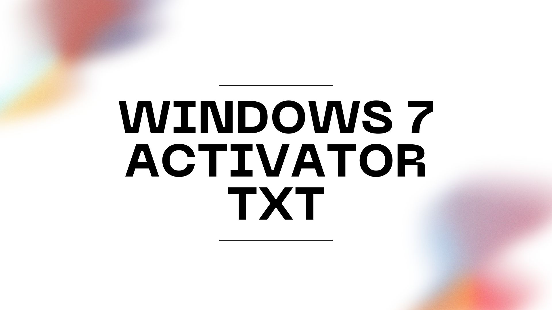 Windows 7 activator txt